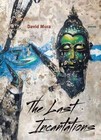 The Last Incantations: Poems by David Mura (Paperback, 2014)