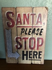 Farmhouse Christmas Sign Santa please stop Here