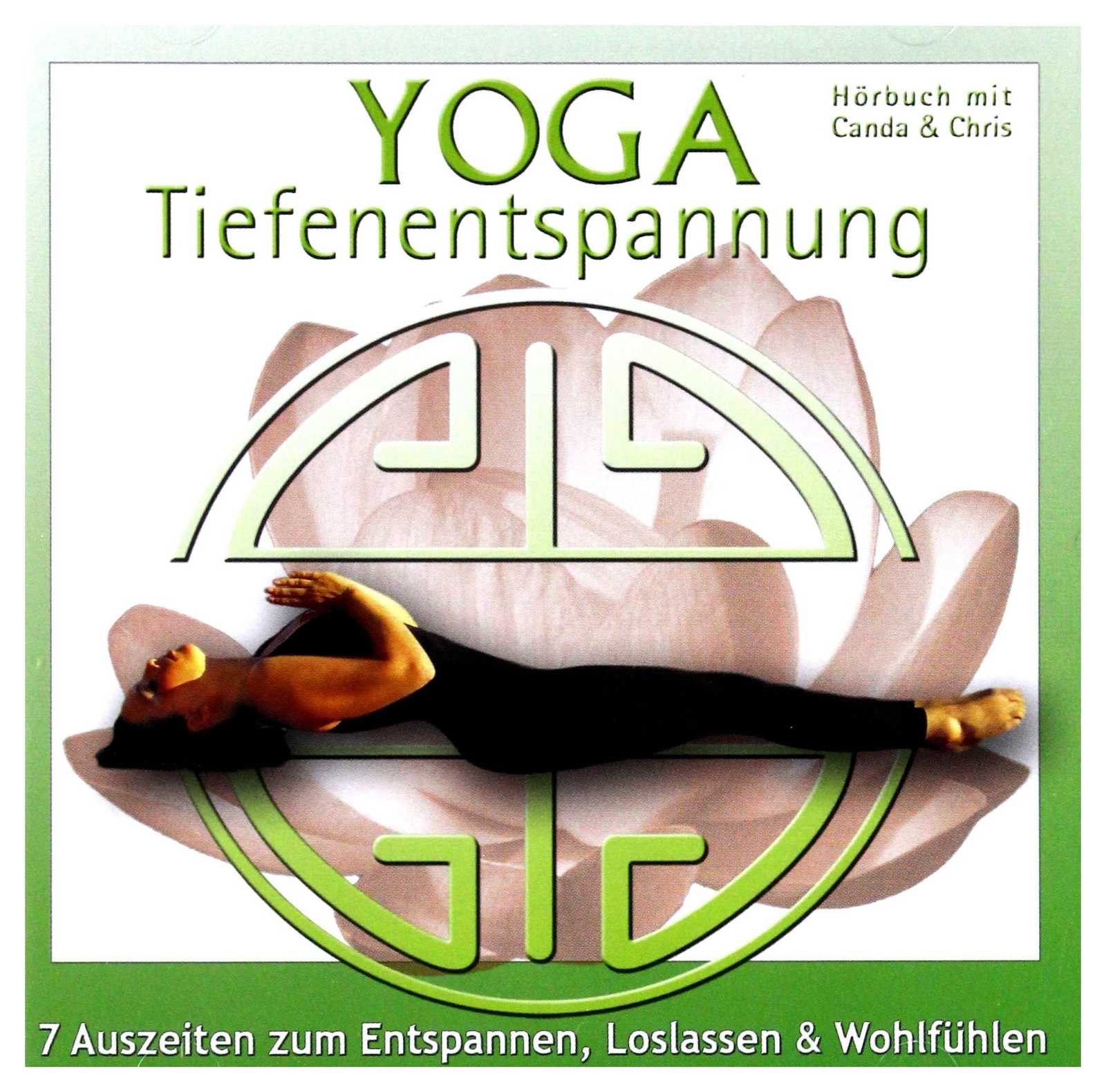 Canda Yoga Tiefenentspannung - 7 Auszeiten zum Entspannen, Loslassen & Wohl (CD)