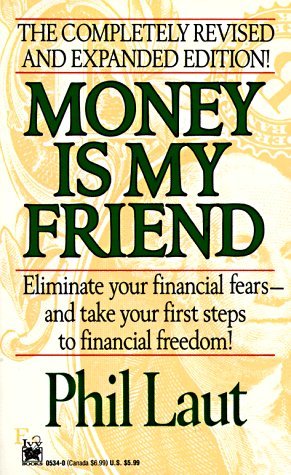 Money Is My Friend: Updated and Expanded