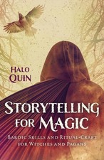 Storytelling for Magic: Bardic Skills and Ritual-Craft for Witches and