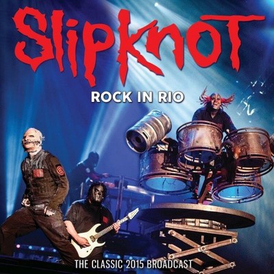Rock in Rio: The Classic 2015 Broadcast by Slipknot [CD]