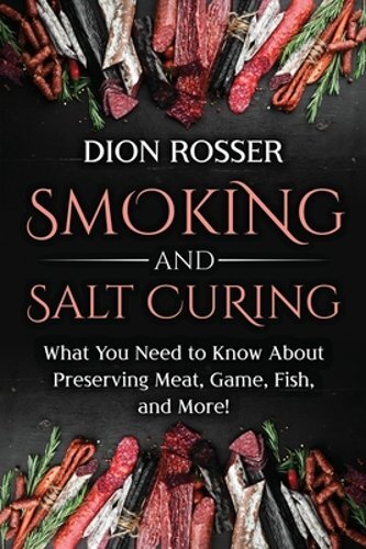 Smoking and Salt Curing: What You Need to Know About Preserving Meat, Game, Fish - Bild 1 von 1