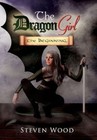The Dragon Girl 9781450092760 by Steven Wood Hardcover