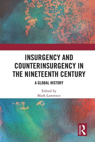Mark Lawrence | Insurgency And Counterinsurgency In The Nineteenth Century-image