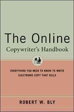 Online Copywriter's Handbook : Everything You Need to Know to Write Electroni...