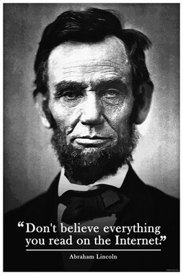 Dont Believe Everything You Read On The Internet Lincoln Funny Poster 12x18