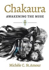 Chakaura: Awakening the Muse by Mich?le Cleveland St Amour (English) Hardcover B