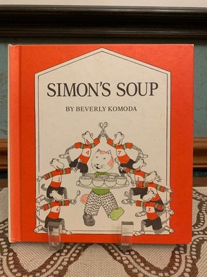 Simon's Soup by Beverly Komoda (1978, Hardcover) 1st Edition