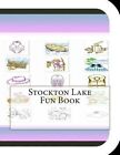 Stockton Lake Fun Book: A Fun and Educational Book about Stockton Lake by Jobe Leonard (Paperback / softback, 2014)