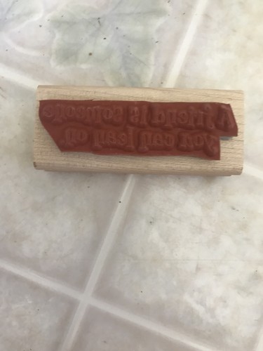 A Friend Is Someone You Can Lean On Gummistempel Stampin' Up! Rentner Spruch  - Bild 3 von 3