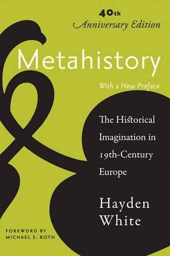 Metahistory by Hayden White - 9781421415604