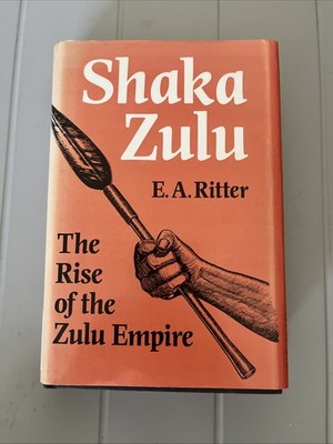 Shaka Zulu: The Rise of the Zulu Empire, Ritter, E.A., Used; Good Book