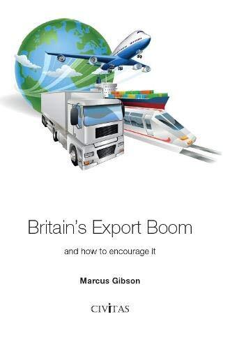Großbritanniens Exportboom: und wie man ihn fördert, Marcus Gibson - Bild 1 von 1