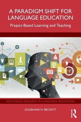 A Paradigm Shift for Language Education: Project-Based Learning and Teaching by 