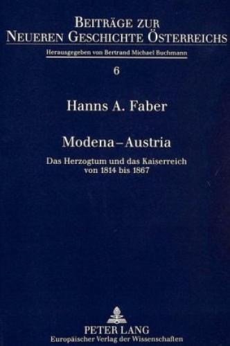 Thumbnail - Modena - Austria Das Herzogtum Und Das Kaiserreich Von 1814 Bis 1867