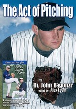 The Act of Pitching: A Tutorial for All Levels by a Master Technician--Detailing
