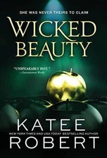 Wicked Beauty: A Sinfully Sweet Modern Retelling of Achilles, Patroc - VERY GOOD