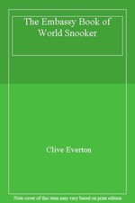 The Embassy Book of World Snooker By Clive Everton