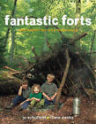 Fantastic Forts: Loads of Ideas for Building Hideaways by Jo Schofield, Fiona Danks (Paperback, 2016)