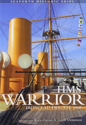 HMS Warrior - Ironclad (Seaforth Historic Ships Series)