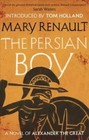 The Persian Boy: A Novel of Alexander the Great: A Virago Modern Classic by Mary Renault (Paperback, 2014)