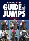 Racing Post Guide to the Jumps 2015-2016 by Raceform Ltd (Paperback, 2015)