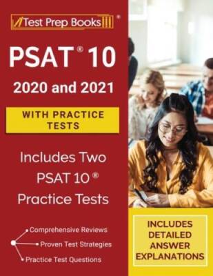 PSAT 10 Prep 2020 and 2021 with Practice Tests Includes Two PSAT 10 Prac - GOOD