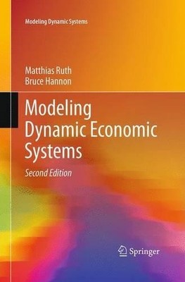 Modeling Dynamic Economic Systems - 9781493937011