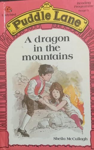A Dragon in the Mountains: 2 (Puddle Lane S.) by McCullagh, Sheila K. Hardback - Picture 1 of 2
