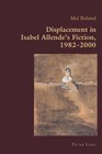 Displacement in Isabel Allende's Fiction, 1982-2000 von Mel Boland (2013, Taschenbuch)