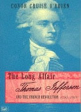 The Long Affair: Thomas Jefferson and the French Revolution, 17 