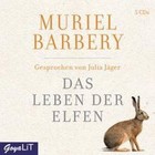 Das Leben der Elfen von Muriel Barbery (2016)