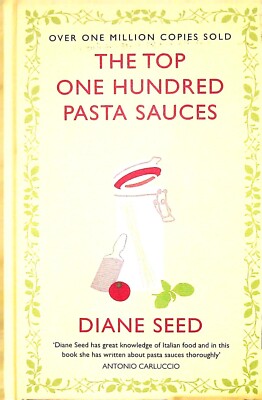 The Top One Hundred Pasta Sauces by Diane Seed (Hardcover) Cookery Recipe Book