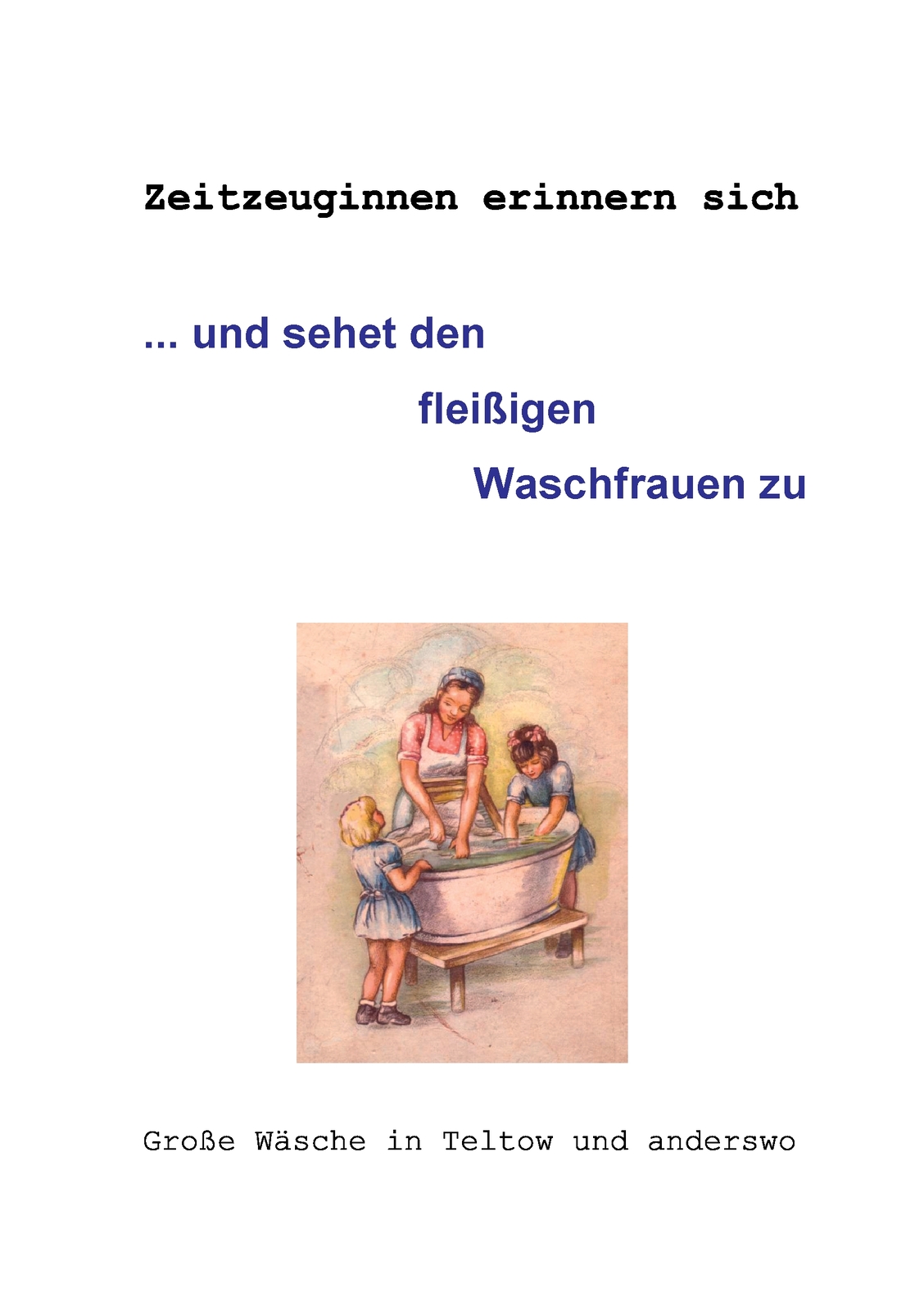 Thumbnail - ... Und Sehet Den Fleißigen Waschfrauen Zu (buch)