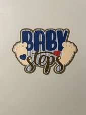 Baby Steps Handmade Premade Scrapbook Title Paper Pieced Die Cut