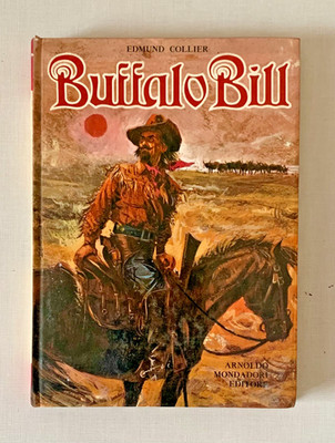 BUFFALO BILL, DER UNERSCHROCKENE, EDMUND COLLIER-A.MONDADORI VERLAG 1969-KARTONIERT