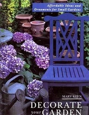 Decorate Your Garden: Affordable Ideas and Ornaments f... by Keen, Mary Hardback