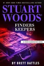 Stuart Woods' Finders Keepers by Brett Battles (2025, Hardcover)