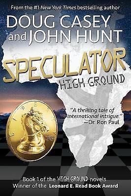 Speculator by Doug Casey and John Hunt (2016, Trade Paperback) - Picture 1 of 1