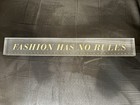 CLEAR GLASS RULER “Fashion Has No Rules”  15 Inches Rare ** FREE SHIPPING *