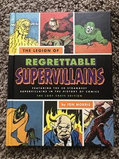 The Legion of Regrettable Supervillains - Jon Morris