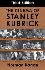 Cinema of Stanley Kubrick : Third Edition Paperback Norman Kagan