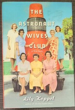 THE ASTRONAUT WIVES CLUB A True Story by Lily Koppel (Hardcover 2013)
