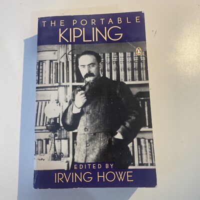 The Portable Kipling by Rudyard Kipling 1982 Irving Howe, Viking Portable PB