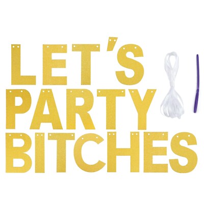 Let's Party B*tches Gold Banner Geburtstag Junggesellinnenabschied Erwachsene Deko Wimpelkette