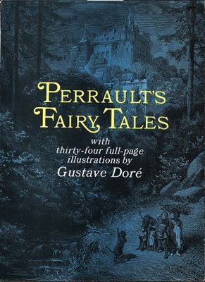 Perrault's Fairy Tales by Perrault, Charles; Doré, Gustave