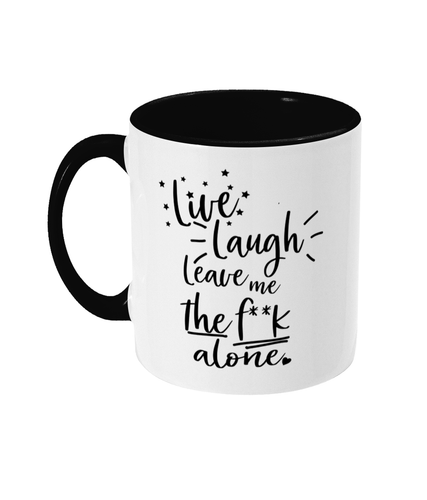 Live Laugh Leave me the f**k alone censored offensive 11oz Keramiktasse - Bild 1 von 3