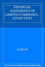 FINANCIAL STATEMENTS OF LIMITED COMPANIES - STUDY TEXT By KAPLAN