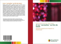 KéSia Aparecida Teixeira Silva (U. A.) | A Luz Vermelha No Fim Do TúNel | Buch